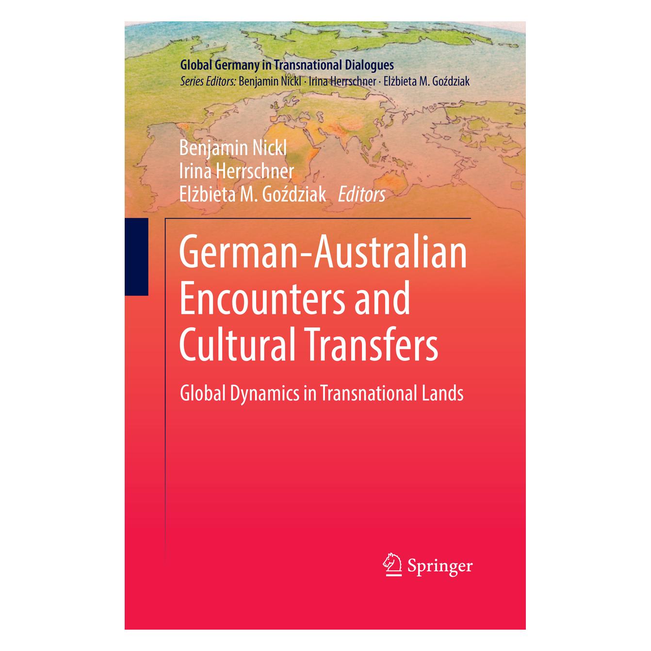 Springer German-Australian Encounters and Cultural Transfers (Englisch, Softcover, Benjamin Nickl, Elzbieta M. Gozdziak, Irina Herrschner) (56043289)