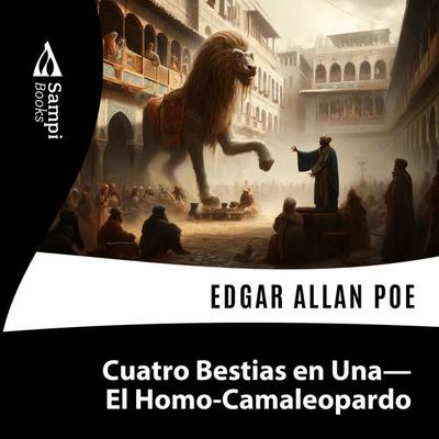 Cuatro Bestias en Una - El Homo-Camaleopardo - Edgar Allan Poe, Audio, 9786561331579