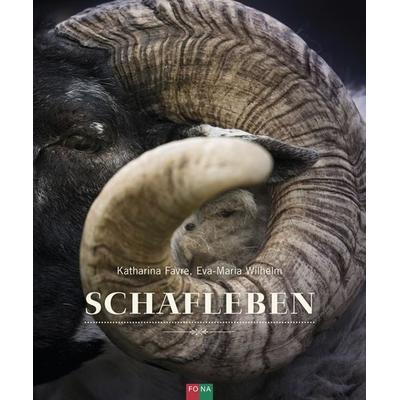 Schafleben, Gebundene Ausgabe von Katharina Favre,Eva-Maria Wilhelm, FONA, 978-3-03781-084-2