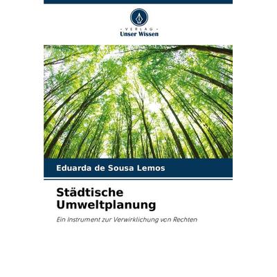 Städtische Umweltplanung, Taschenbuch von Eduarda de Sousa Lemos, Verlag Unser Wissen, 978-620-7-69622-2