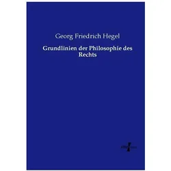 Grundlinien der Philosophie des Rechts, Fachbücher von Georg Wilhelm Friedrich Hegel, Georg Friedrich Hegel