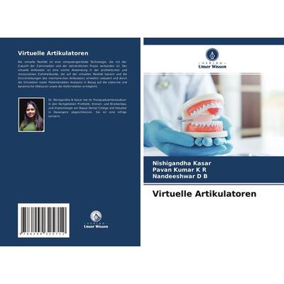 Virtuelle Artikulatoren, Taschenbuch von Nishigandha Kasar,Pavan Kumar K. R.,Nandeeshwar D. B., Verlag Unser Wissen, 978-620-4-32571-2