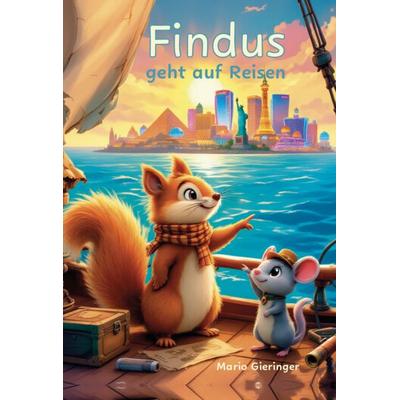 Findus geht auf Reisen, Gebundene Ausgabe von Mario Gieringer, Verlagshaus Schlosser, 978-3-7581-0144-1