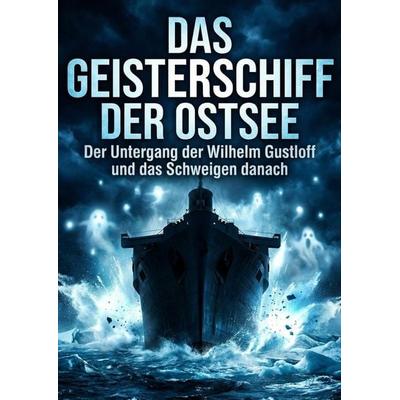 Geisterschiff der Ostsee, Taschenbuch von Klaus Jäger, Epubli, 978-3-565-25969-4