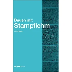 BauenmitStampflehm, Sachbücher von Felix Hilgert