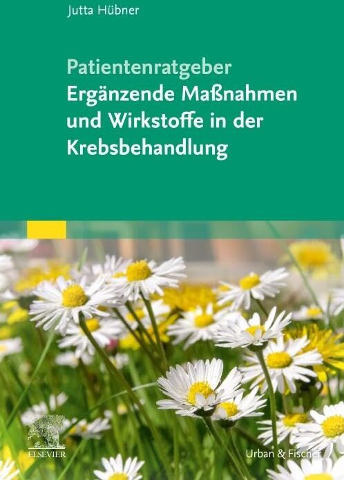 Jutta Hübner - Patientenratgeber Ergänzende Maßnahmen und Wirkstoffe in der Krebsbehandlung - Preis vom 09.10.2026 07:28:09 h