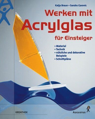 Katja Braun - Werken mit Acrylglas für Einsteiger - Preis vom 10.10.2026 11:48:34 h
