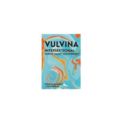 VULVINA intersektional, Taschenbuch von Souzan AlSabah, Stolzeaugen.books gUG, 978-3-949258-03-9