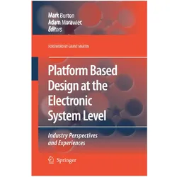 Platform Based Design at the Electronic System Level, Fachbücher von Adam Morawiec, Mark Burton