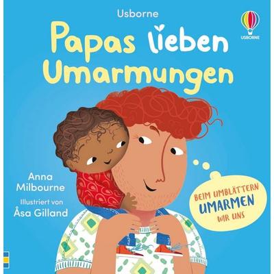 Papas lieben Umarmungen, Gebundene Ausgabe von Anna Milbourne, Usborne, 978-1-03-570540-5