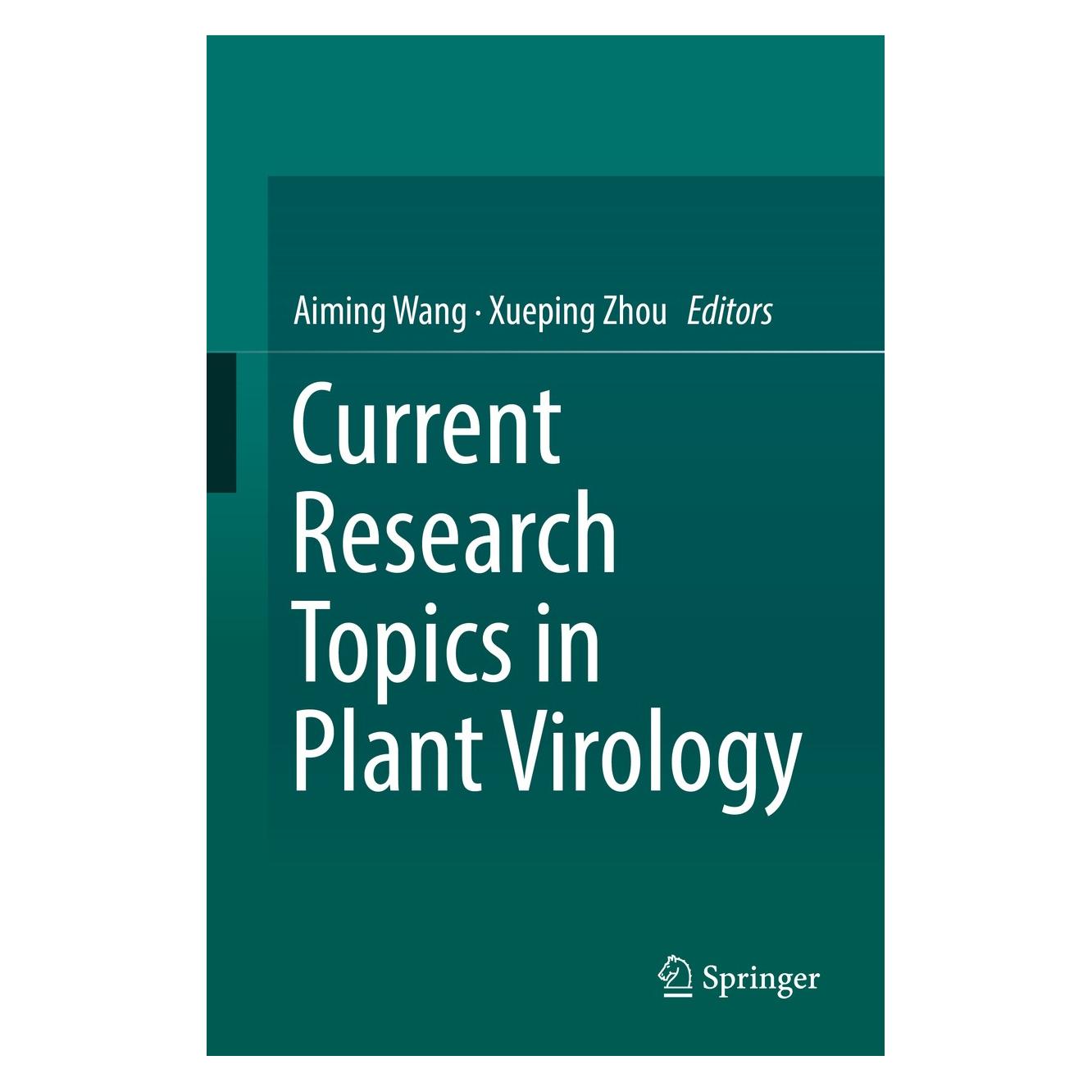 Springer Current Research Topics in Plant Virolo (Englisch, Hardcover, Aiming Wang, Xueping Zhou) (9783319329178)