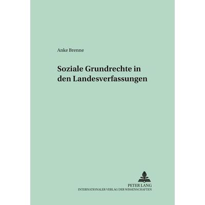 Soziale Grundrechte in den Landesverfassungen, Taschenbuch von Anke Klose, Peter Lang GmbH, Internationaler Verlag der Wissenschaften,