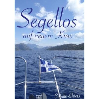 Segellos / Segellos auf neuem Kurs, Taschenbuch von Sybille Ehlers, Epubli, 978-3-7565-5379-2