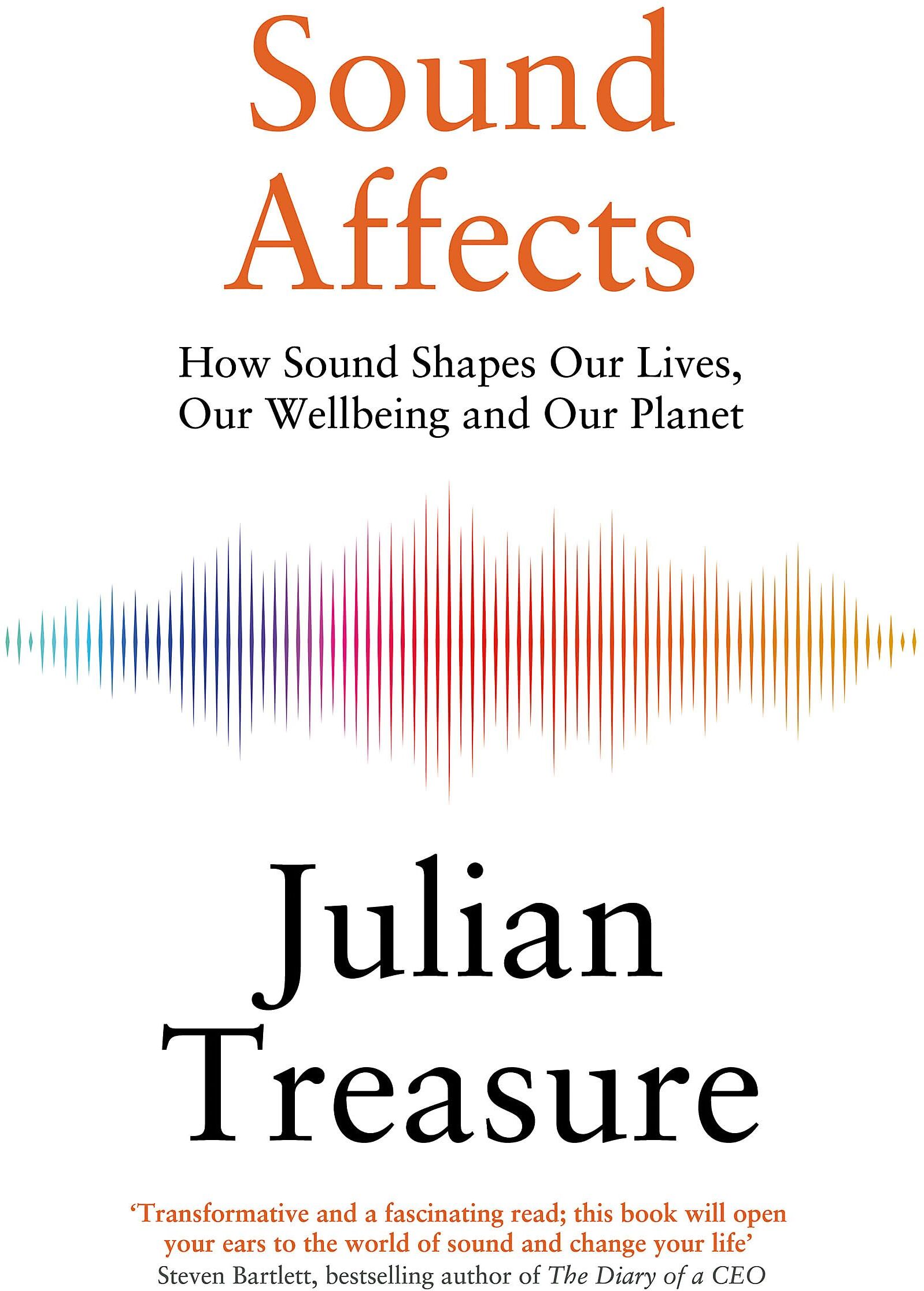 Julian Treasure - Sound Affects: How Sound Shapes Our Lives, Our Wellbeing and Our Planet - Preis vom 30.09.2026 09:01:18 h