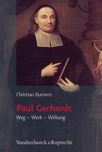 Christian Bunners - Paul Gerhardt. Weg - Werk - Wirkung - Preis vom 14.10.2026 23:07:16 h