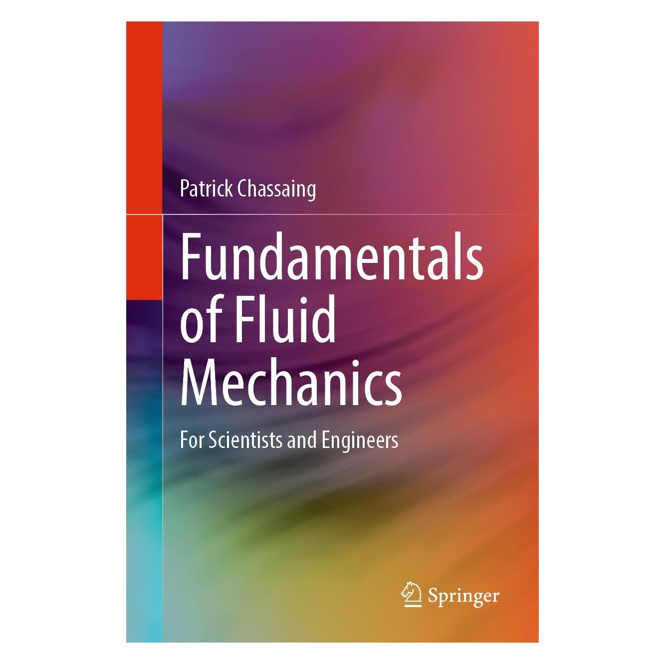 Springer Fundamentals of Fluid Mechanics (Englisch, Hardcover, Patrick Chassaing) (9783031100857)