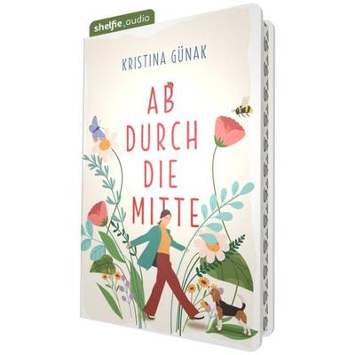 shelfie.audio: Ab durch die Mitte (Nur bei uns!) - Kristina Günak, Shelfie, 9783692670492