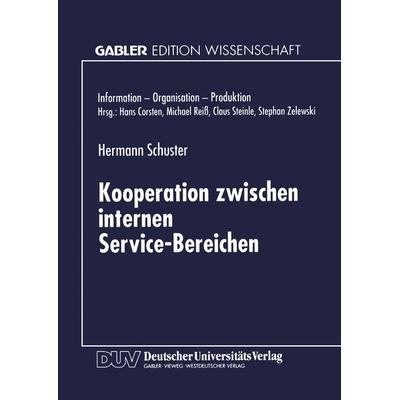 Kooperation zwischen internen Service-Bereichen, Taschenbuch von Hermann Schuster, Deutscher Universitätsverlag, 978-3-8244-6819-5