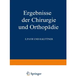 Ergebnisse der Chirurgie und Orthopädie, Fachbücher von Karl H. Bauer, Alfred Brunner