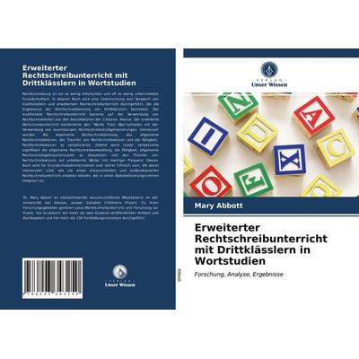 Erweiterter Rechtschreibunterricht mit Drittklässlern in Wortstudien, Taschenbuch von Mary Abbott, Verlag Unser Wissen, 978-620-3-34325-0
