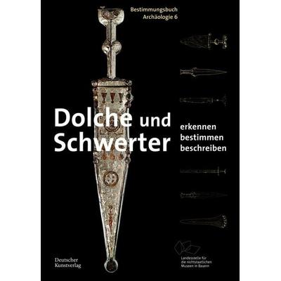 Dolche und Schwerter, Taschenbuch von Ulrike Weller, Deutscher Kunstverlag, 978-3-422-99027-2