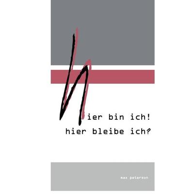 hier bin ich! hier bleibe ich?, Taschenbuch von , BoD – Books on Demand, 978-3-7322-8586-0