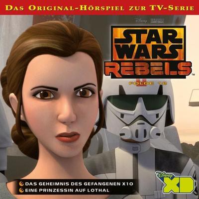 12: Das Geheimnis des Gefangenen X10 / Eine Prinzessin auf Lothal (Das Original-Hörspiel zur Star Wars-TV-Serie) - , Audio, 4066339690332