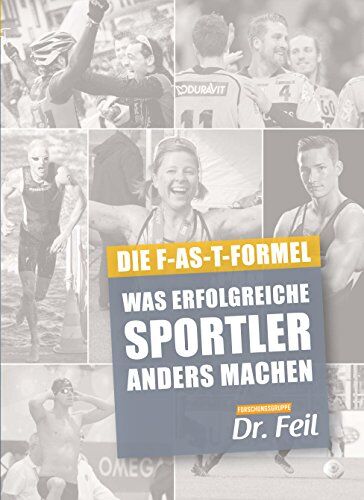 Wolfgang Feil - Was erfolgreiche Sportler anders machen - Die F-AS-T Formel - Preis vom 30.09.2026 22:30:23 h