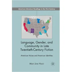 Language, Gender, and Community in Late Twentieth-Century Fiction, Fachbücher von M. Hurst, M Hurst