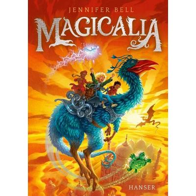Magicalia, Gebundene Ausgabe von Jennifer Bell, Carl Hanser, 978-3-446-28343-5