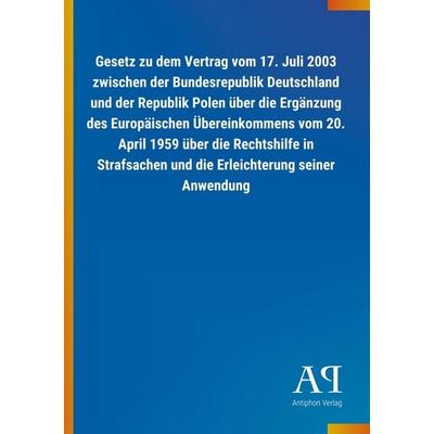 Gesetz zu dem Vertrag vom 17. Juli 2003 zwischen der Bundesr, Taschenbuch von Antiphon Verlag, Antiphon, 978-3-7314-3187-9