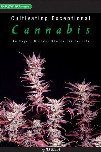 DJ Short - Cultivating Exceptional Cannabis: An Expert Breeder Shares His Secrets (Marijuana Tips Series) - Preis vom 09.10.2026 07:28:09 h