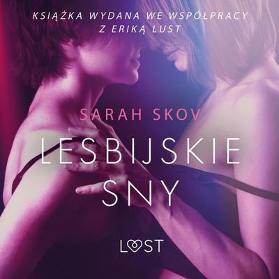 Lesbijskie sny - opowiadanie erotyczne - Sarah Skov, Audio, 9788726289497
