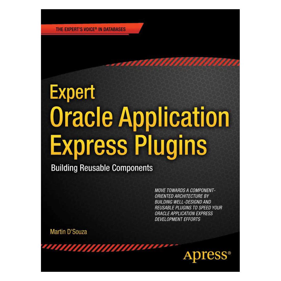 Springer Expert Oracle Application Express Plugins (Englisch, Softcover, Martin D'Souza) (9781430235033)