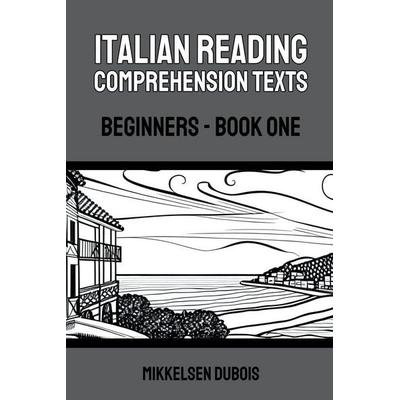 Italian Reading Comprehension Texts, Taschenbuch von Mikkelsen Dubois, Mikkelsen Dubois