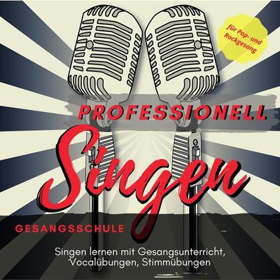 Professionell Singen Gesangsschule - Mark B. Lay, Audio, 4061707325823