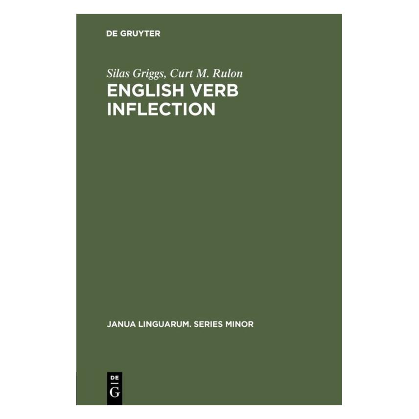 De Gruyter English Verb Inflection (Englisch, Hardcover, Curt M Rulon, Silas Griggs) (71876763)