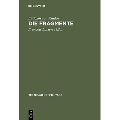 Die Fragmente, Gebundene Ausgabe von Eudoxos Knidos, De Gruyter, 978-3-11-005118-6