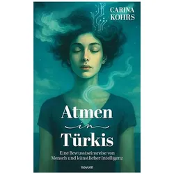 Atmen in Türkis, Belletristik von Carina Kohrs