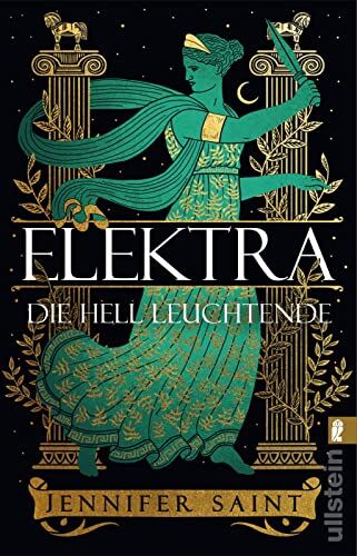 Jennifer Saint - Elektra, die hell Leuchtende: Roman Griechische Mythologie lebendig erzählt - Preis vom 10.10.2026 11:48:34 h