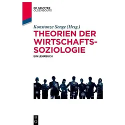 Theorien der Wirtschaftssoziologie, Fachbücher von Konstanze Senge