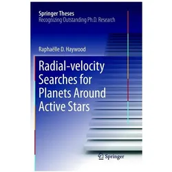 Radial-velocity Searches for Planets Around Active Stars, Fachbücher von Raphaëlle D. Haywood