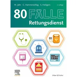 80 Fälle Rettungsdienst, Fachbücher von Catharina Hammerschlag, Sven Heiligers, Matthias Jahn, Catharina Heiligers