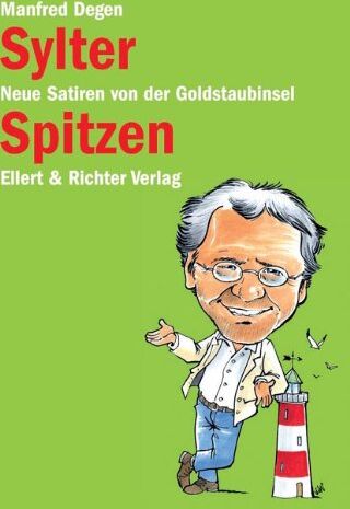 Manfred Degen - Sylter Spitzen. Neue Satiren von der Goldstaubinsel - Preis vom 11.10.2026 15:43:13 h