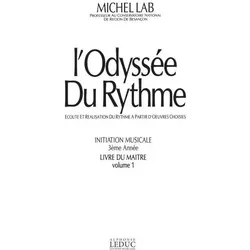 Lab Odyssee Du Rythme/Volume 1 Initiation Musicale 3me Annee/Livre Maitre, Fachbücher