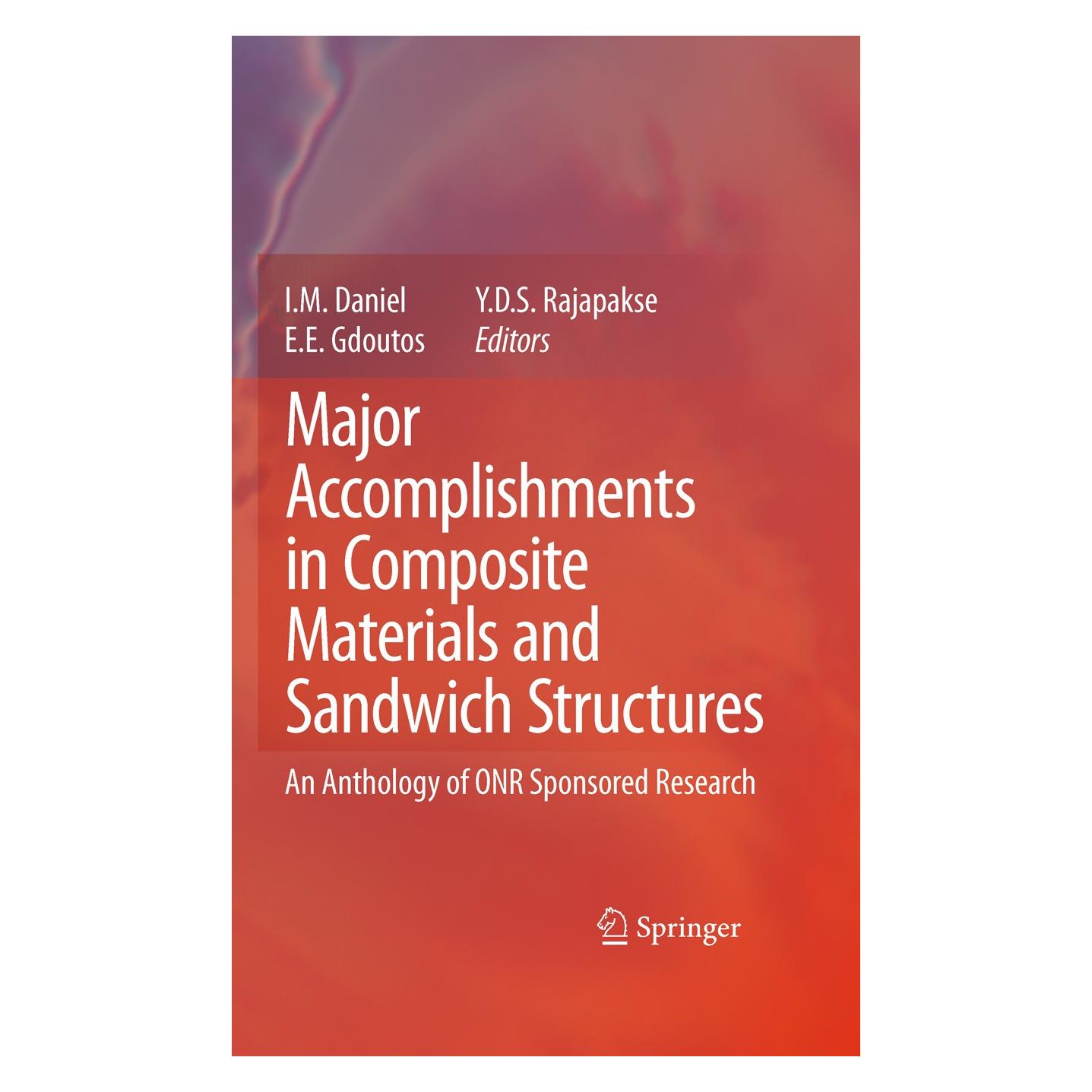 Springer Major Accomplishments in Composite Materials and Sandwich Structures (Englisch, Hardcover, E. E. Gdoutos, I. M. Daniel, Y. D. S. Rajapakse) (9789048131402)