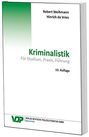 Robert Weihmann - Kriminalistik: Für Studium, Praxis, Führung (VDP-Fachbuch) - Preis vom 30.09.2026 09:01:18 h