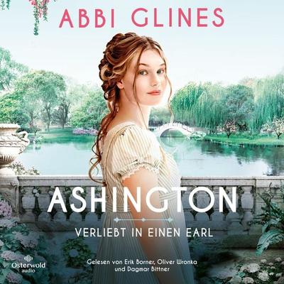 Ashington – Verliebt in einen Earl - Abbi Glines, Audio, 9783844930382