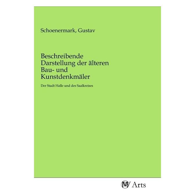 MV-Arts Beschreibende Darstellung der älteren Bau- und Kunstdenkmäler (Deutsch, Softcover, Gustav Schoenermark) (56142464)