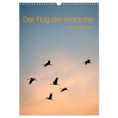 Der Flug der Kraniche (Wandkalender 2026 DIN A3 hoch), CALVENDO Monatskalender